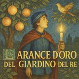 LE ARANCE D'ORO DEL GIARDINO DEL RE - Fiaba Tradizionale Italiana