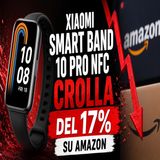 Xiaomi Smart Band 10 Pro NFC crolla del 17% su Amazon
