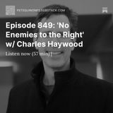 Episode 849: 'No Enemies to the Right' w/ Charles Haywood