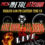 This Metal Webshow Sane Room # 131 The Redo  LIVE