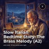 Slow Italian Bedtime Story: The Brass Melody (A2)