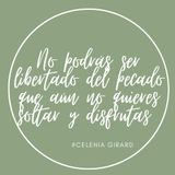 Episode 24 -  LA CRUZ ES PESADA / Celenia Girard's podcast