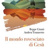"Il mondo rovesciato di Gesù"
