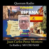 QUORUM RADIO: Juan Carlos Perez Montero -La Radio y Mucho Mas Parte II  05-01-25