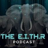 Episode 146 - The E.I.TH.R. podcast