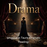 Iphigenia in Tauris Dramatic Reading - Euripides