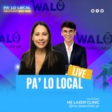 Pa' lo Local: ME Laser Clinic con Pamela Reyes (11 octubre 2023)