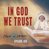 Episode:  408  “In God We Trust”