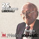 #14: Friedrich von Hayek, con Alberto Mingardi - 25 Pensatori Liberali