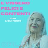 #6 E VISSERO FELICI E CONTENTI: felicità, femminismo e vecchiaia // Licia Fertz
