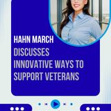 Hahn March Discusses Innovative Ways to Support Veterans