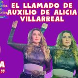 llamado de auxilio de Alicia Villarreal