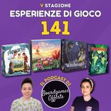 Ep 141 - Aquaria, Fiori di Cristallo, Witchcraft!, Dragonbane