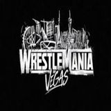 Episode 114 Wrestlemania 42 Predictions night 1 & 2