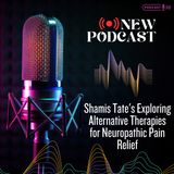 Shamis Tate's Exploring Alternative Therapies for Neuropathic Pain Relief
