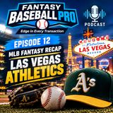 Episode 12: Las Vegas Athletics 2026 MLB Recap