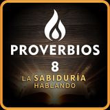 Proverbios 8 — Excelencia y eternidad de la Sabiduría | Biblia en Audio (RV 1909)