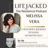 A Teacher's Journey to Living Authentically w/ Melissa Vera