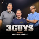 3 Guys Before The Game - Penn State Recap (Episode 571)