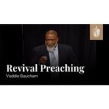Voddie Baucham - Revival Preaching
