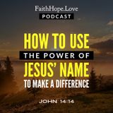 How To Use the Power of Jesus Name to Make a Difference