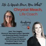 Life Is Upside Down Now What Guest Chrystal Meach Life Coach