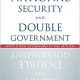 NationalSecurity and Double Government