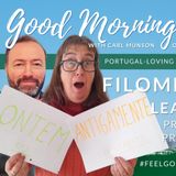 Learn the (Portuguese) Lingo on Filomena Friday | The GMP! | #FeelGoodFridayPortugal