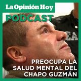 Por aislamiento extremo, preocupa la salud mental de Joaquín "El Chapo" Guzmán.