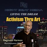 Reginald H. Harmon "EXPRESSING ACTIVISM THRU ART"