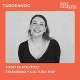 Todo es Político :: Feminismo y Cultura Pop
