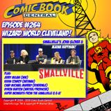 #264: Wizard World Cleveland with Kevin Conroy, Chad Michael Murray, and the cast of Smallville!