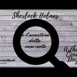 Sherlock Holmes e l'avventura della casa vuota - Arthur Conan Doyle