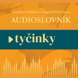 15: Nauka czeskiego - TYČINKY - audioslovník - ulubione czeskie słowa
