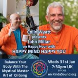 Find Your Balance w Qi Gong | John Millar on Happy Mind Happy You with Colin Wyatt