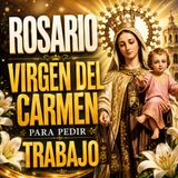 Rosario a la Virgen del Carmen Para Conseguir Trabajo: Oración Milagrosa de Provisión