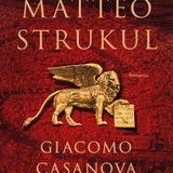 Matteo Strukul "Giacomo Casanova"