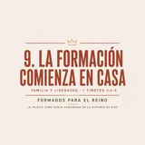 9. La formación comienza en casa | Pbro. Juan Guerrero | Formados para el Reino