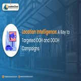 Location Intelligence A Key to Targeted OOH and DOOH