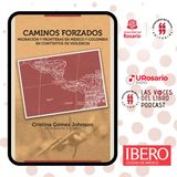 Caminos Forzados: Migración y Fronteras en México y Colombia en contextos de violencia