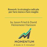 Rework: la strategia radicale per fare meno e fare meglio (Jason Fried, David Heinemeier Hansson)