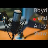 Boyd and Andy Show Episode 2