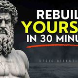 How to REBUILD YOURSELF After Emotional Collapse (If You Feel Broken_ Watch This) _ STOICISM