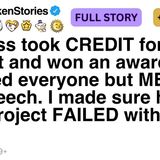 My boss took CREDIT for my project and won an award. He thanked everyone but ME FULL STORY