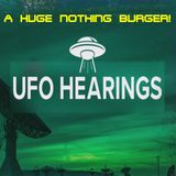 Congressional UFO hearing. Another big nothing burger!