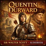 Quentin Durward | Sir Walter Scott | Medieval Historical Adventure Audiobook Part 3