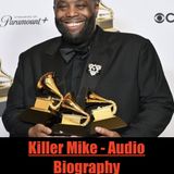Killer Mike - Audio Biography