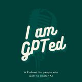 I am GPTed  - teaser - for everything you need to know about Chat GPT, Bard, Llama, AI and more.