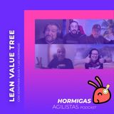 EP86 - [EDGE] Lean Value Tree con Jonathan Silva y las Hormigas