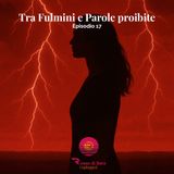 Tra Fulmini e Parole proibite